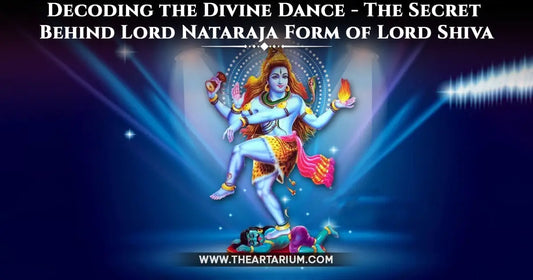 Exploring the Symbolism and Significance of Lord Nataraja, the Form of Lord Shiva Artarium