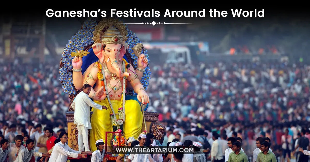 Ganesha’s Festivals Around the World Artarium