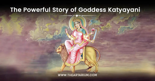 The Powerful Story of Goddess Katyayani Artarium