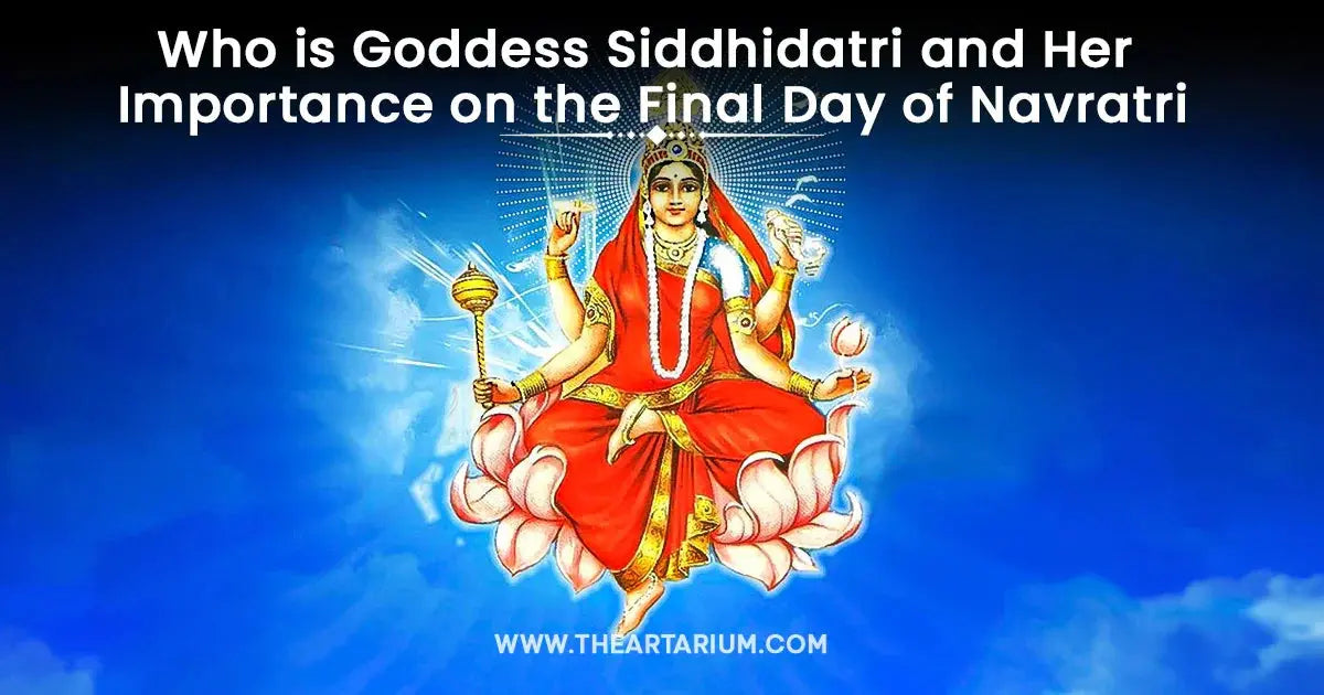 Who is Goddess Siddhidatri and Her Importance on the Final Day of Navratri Artarium