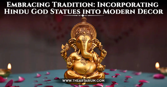 Embracing Tradition: Incorporating Hindu God Statues into Modern Decor Artarium