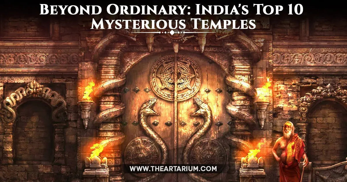 Beyond Ordinary: India's Top 10 Mysterious Temples Artarium