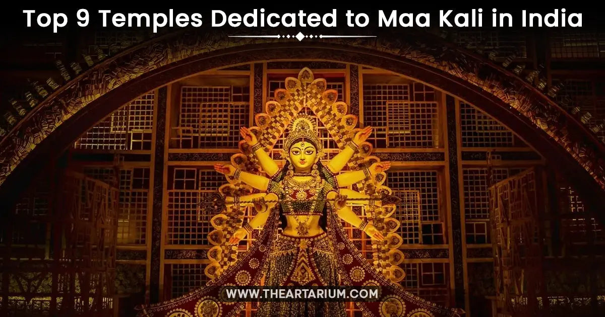 Top 9 Temples Dedicated to Maa Kali in India Artarium