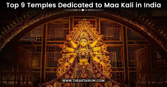 Top 9 Temples Dedicated to Maa Kali in India Artarium