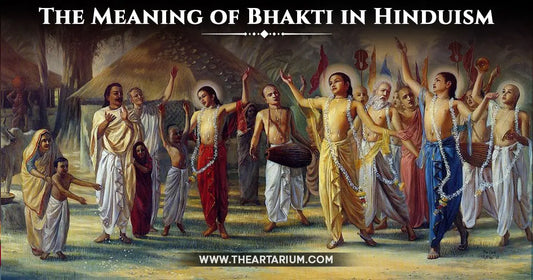 The Meaning of Bhakti in Hinduism Artarium