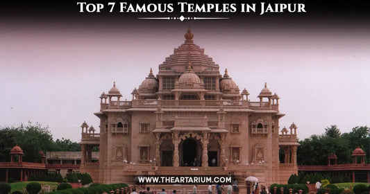 Top 7 Famous Temples in Jaipur Artarium