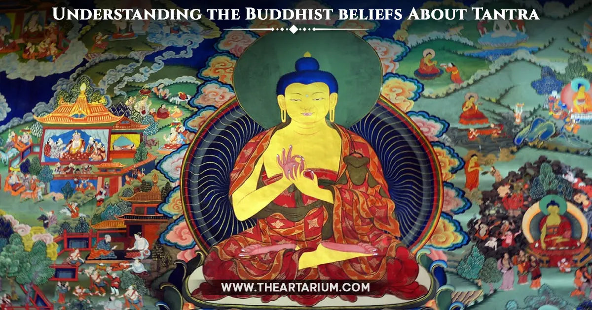 Understanding the Buddhist beliefs About Tantra Artarium