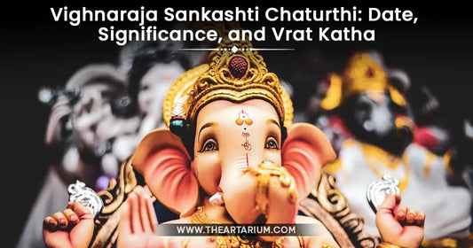 Vighnaraja Sankashti Chaturthi : Date, Significance, and Vrat Katha Artarium
