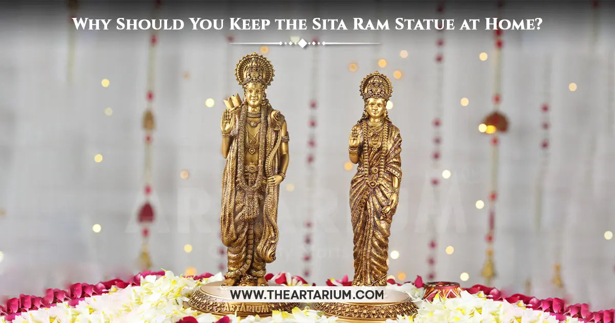 Why Should You Keep the Sita Ram Statue at Home? Artarium