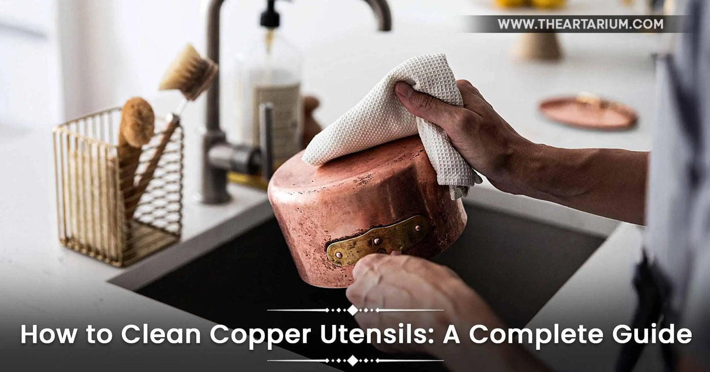 How to Clean Copper Utensils: A Complete Guide Artarium