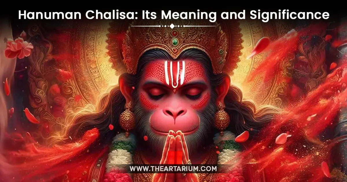 Learn the meaning and Significance of Hanuman Chalisa Artarium