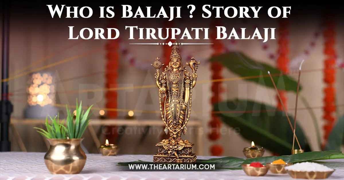 Who is Balaji ? Story of Lord of Lord Tirupathi Balaji Artarium