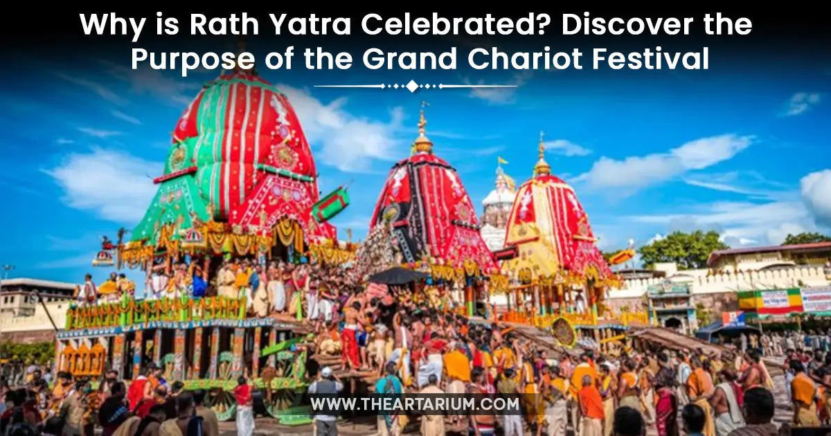 Why is Rath Yatra Celebrated? Discover the Purpose of the Grand Chariot Festival Artarium